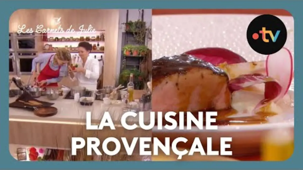 replay de La cuisine provençale avec Fanny Rey - Les Carnets de Julie