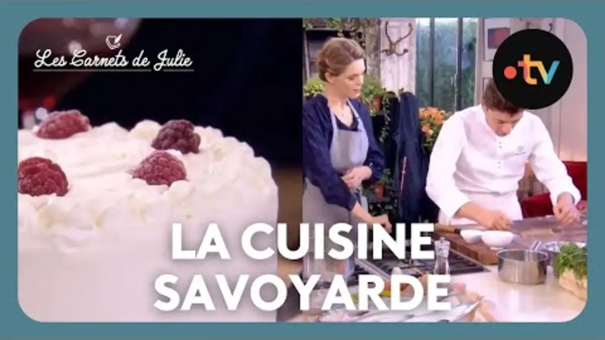 replay de La cuisine savoyarde avec Jean Sulpice - Les Carnets de Julie