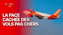La FACE CACHÉE des vols low-cost - Tout Compte Fait