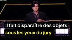 La France a un incroyable talent : Il fait disparaître des objets sous les yeux du jury