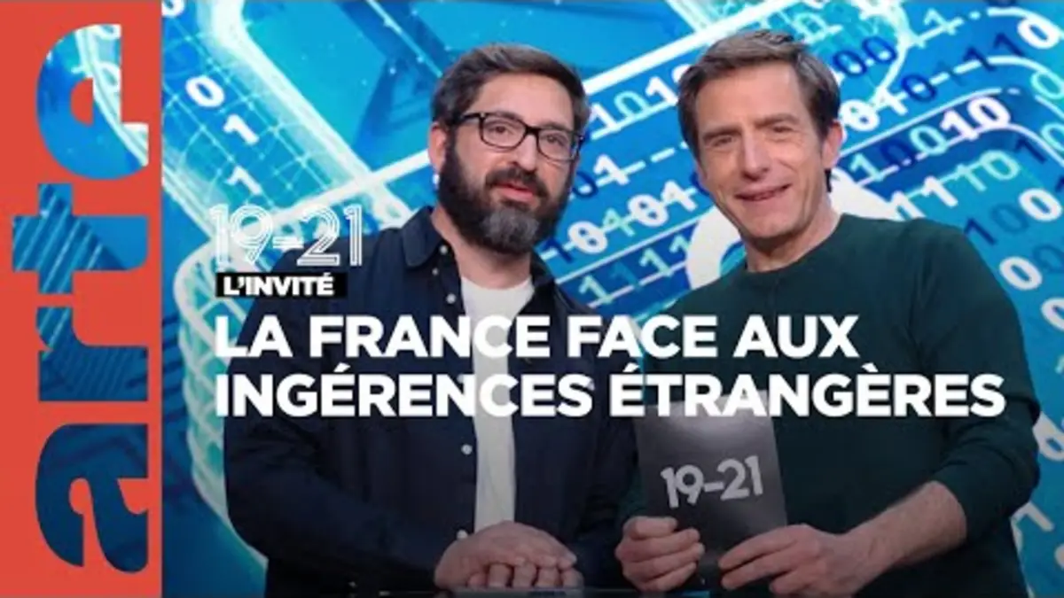 replay de La France face aux ingérences étrangères – 19-21- ARTE