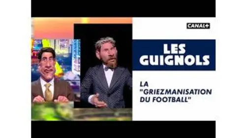 replay de La "Griezmanisation du football" - Les Guignols - CANAL+