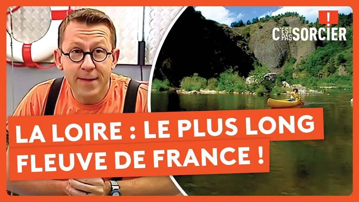 replay de La Loire : L'histoire du plus long fleuve de France ! - C'est pas sorcier