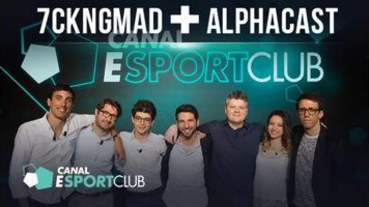 replay de La Mensuelle #9 du 30/06 avec 7ckngMad & AlphaCast - Canal Esport Club