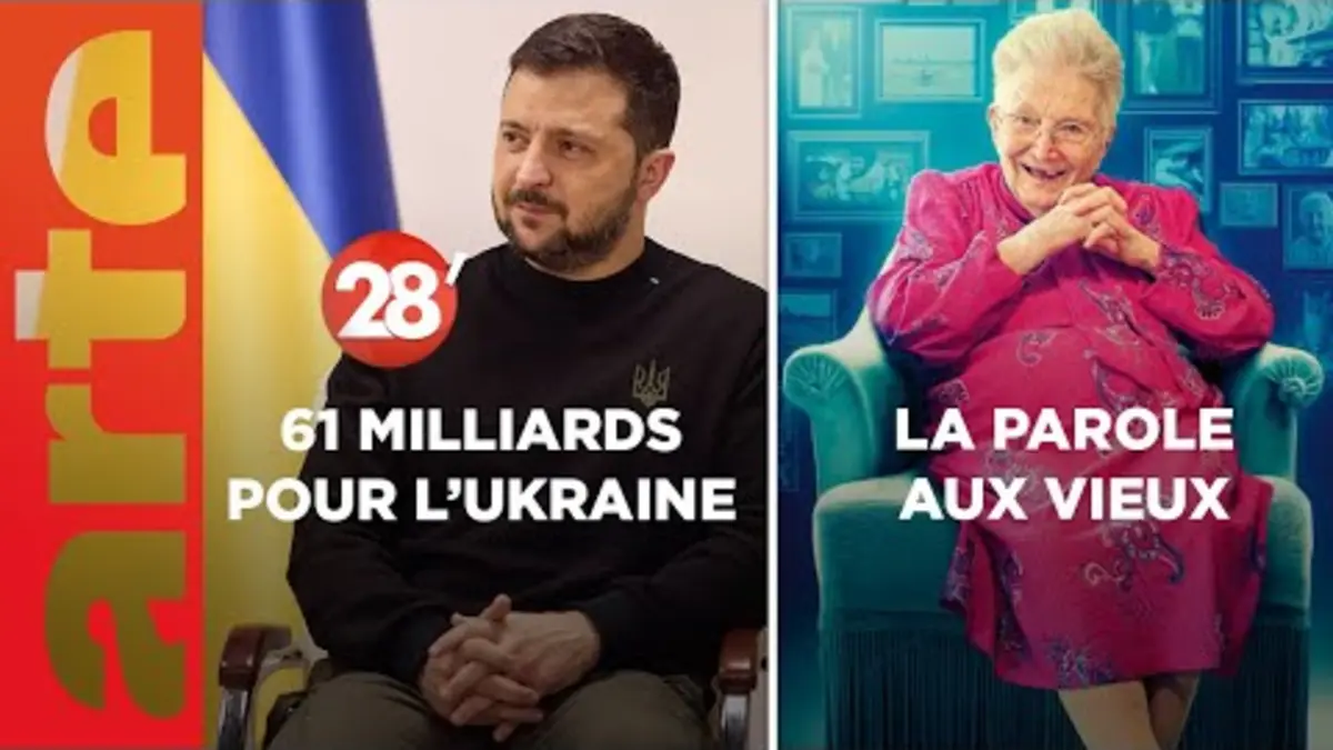 replay de La parole aux vieux / 61 milliards pour l’Ukraine : un tournant décisif ? - 28 Minutes - ARTE