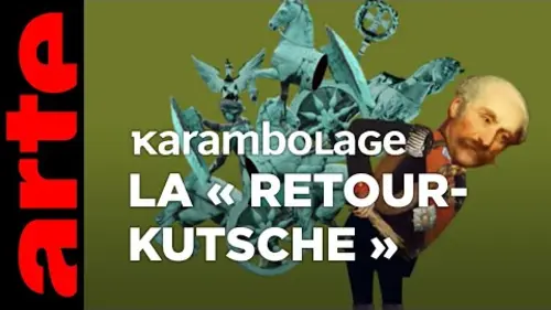 replay de La « Retourkutsche » - Karambolage - ARTE