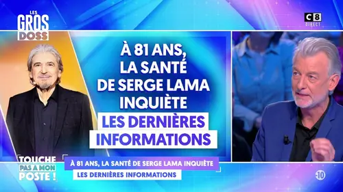 replay de La santé de Serge Lama inquiète