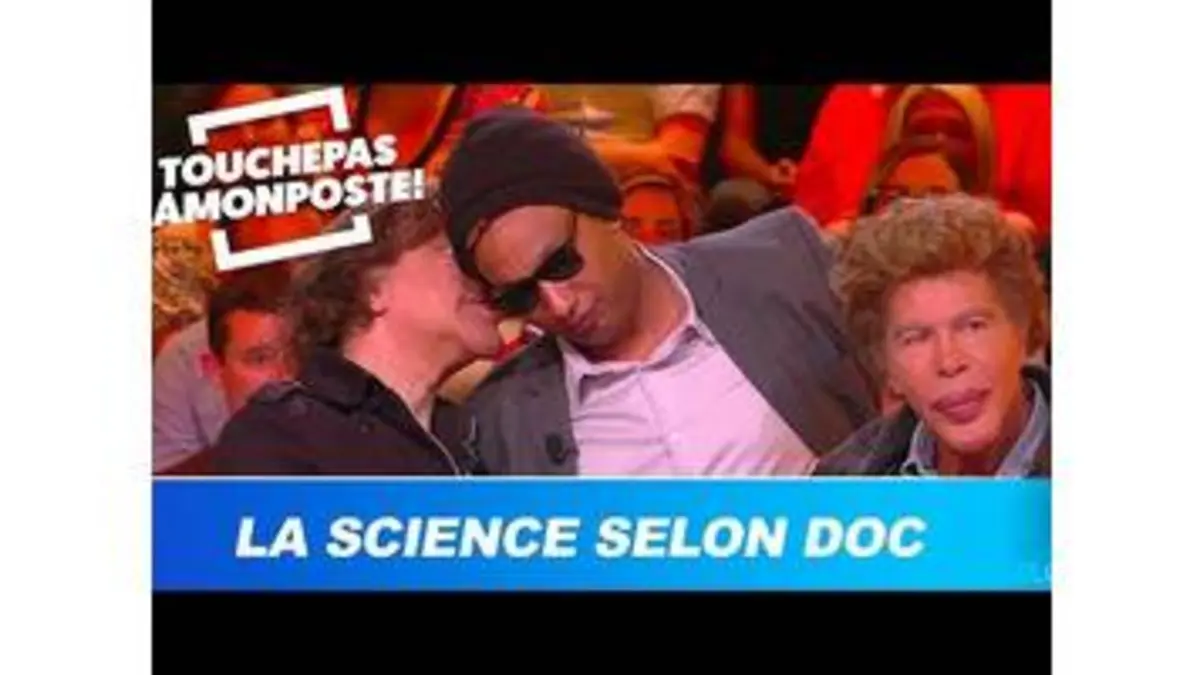 replay de La science selon Doc Gynéco... Magique !