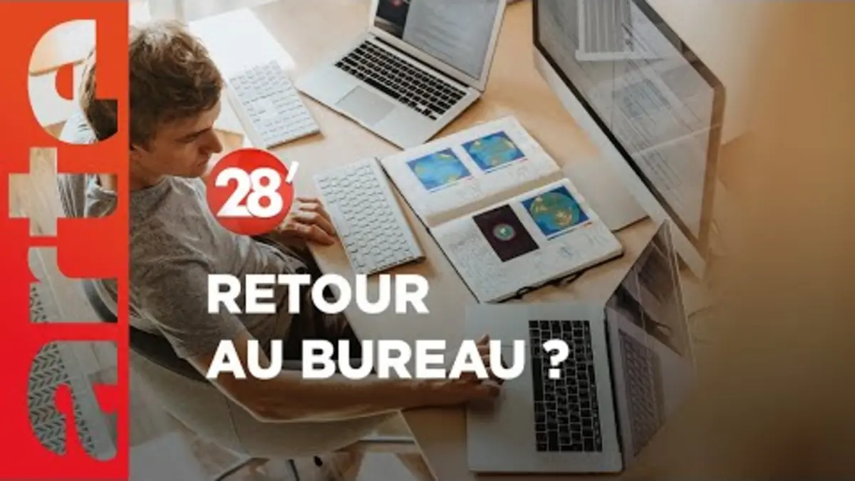 replay de La vie "100 % en télétravail" : fin du mirage et retour au bureau ? - 28 Minutes - ARTE