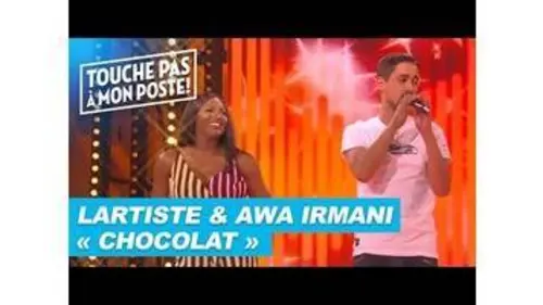 replay de Lartiste & Awa Imani - Chocolat (Live @ TPMP)