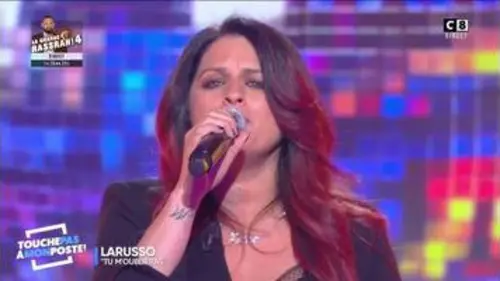 replay de Larusso - Crois-moi et Tu m'oublieras (Live @TPMP)