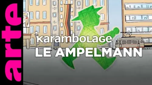 replay de Le Ampelmann - Karambolage - ARTE