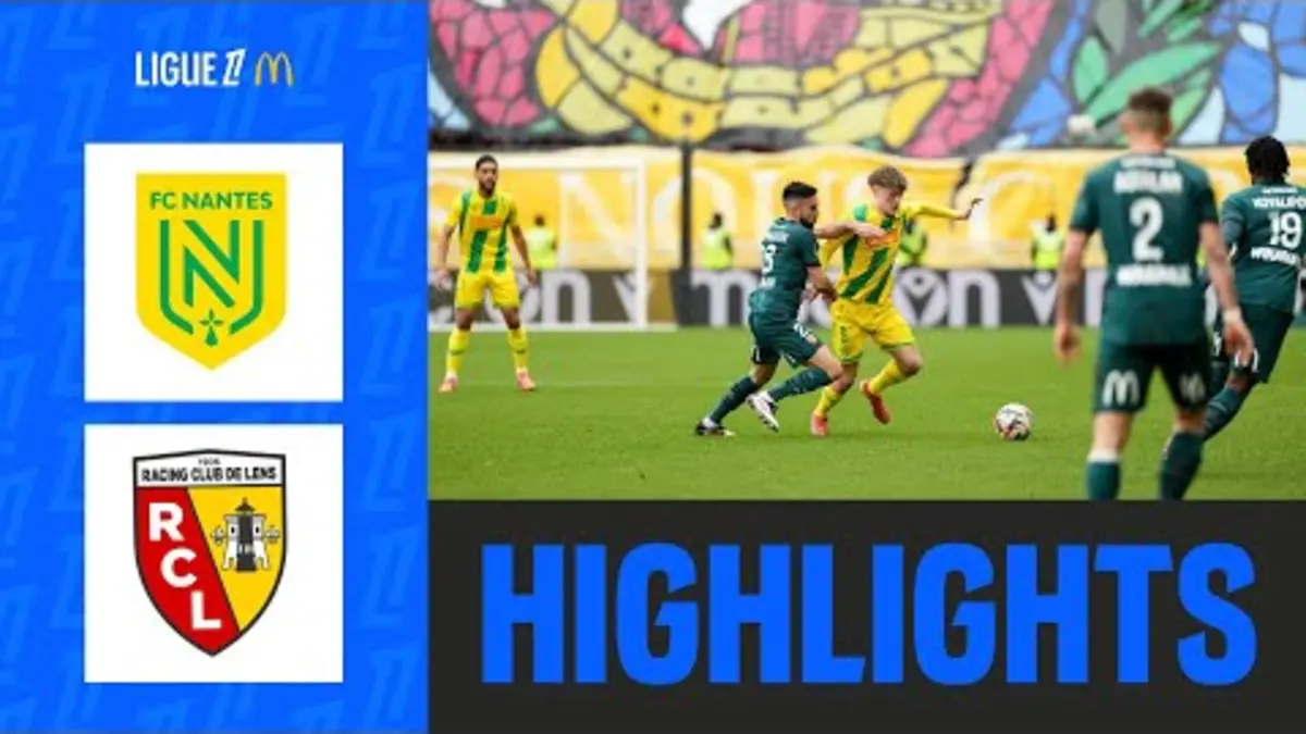 replay de Le BON COUP de Nantes, Lens N'AVANCE PLUS | 23ème journée - Ligue 1 McDonald's 24/25