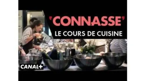 replay de Le cours de cuisine - Connasse