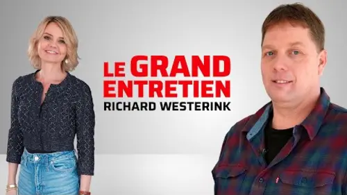 replay de LE GRAND ENTRETIEN DE RICHARD WESTERINK