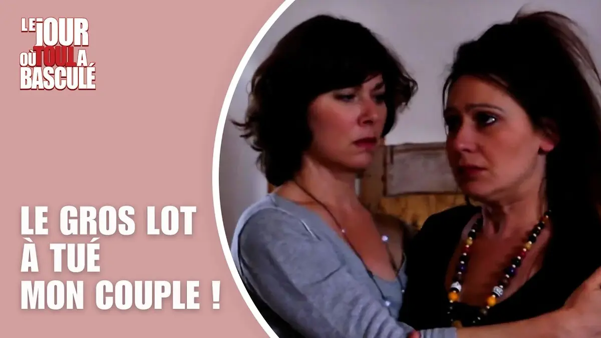 replay de Le Jour où tout a basculé - Le Gros lot a tué mon couple !