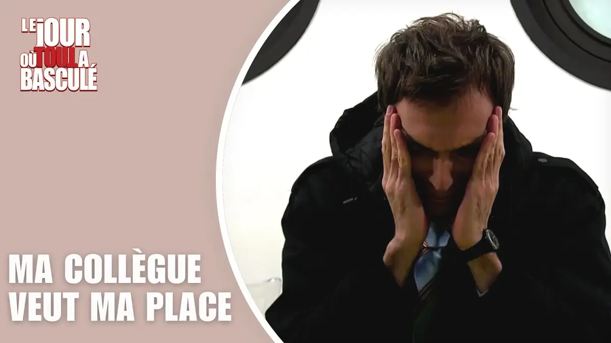 replay de Le Jour où tout a basculé - Ma collègue veut ma place