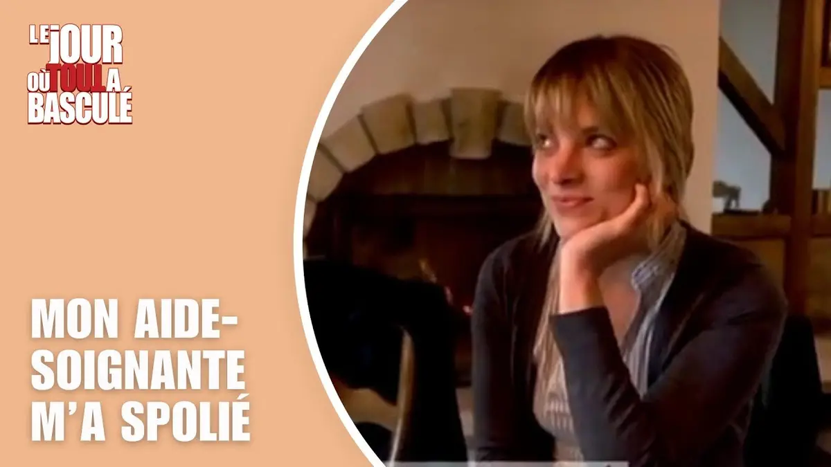 replay de Le Jour où tout a basculé - Mon aide-soignante m'a spolié