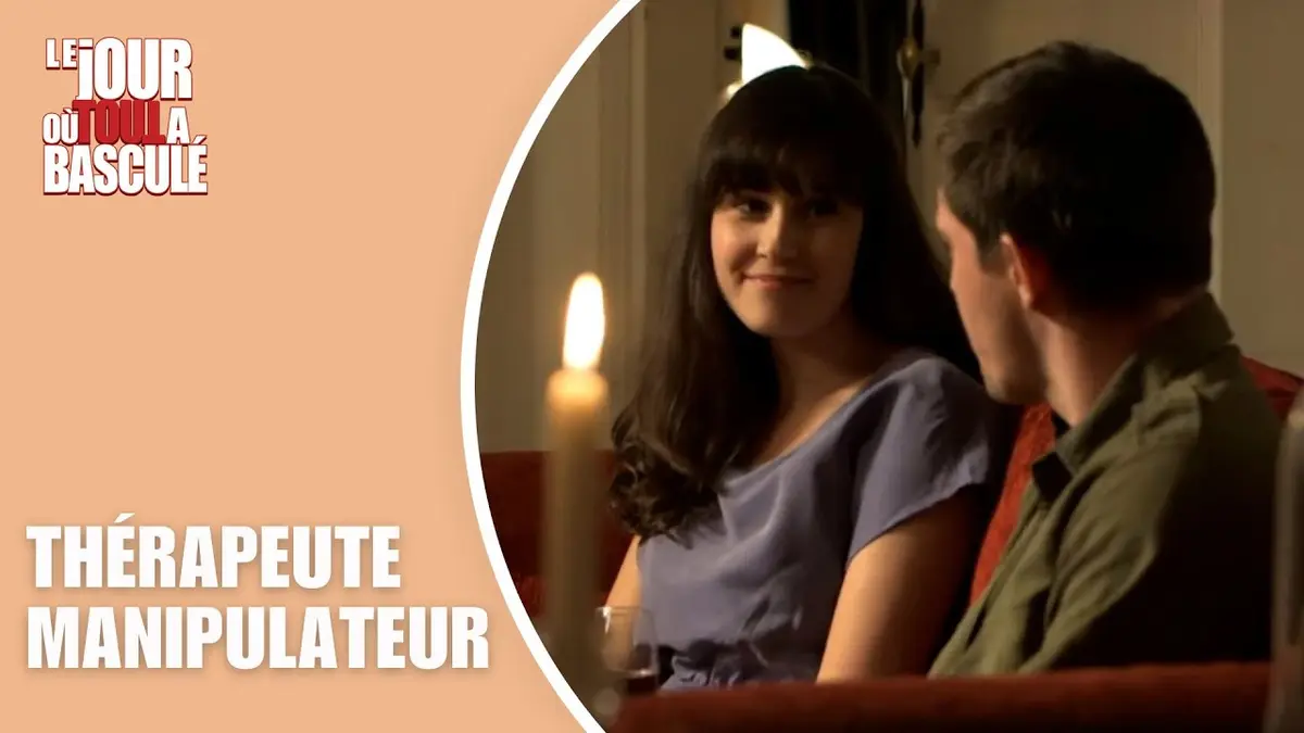 replay de Le Jour où tout a basculé - Un thérapeute manipulateur
