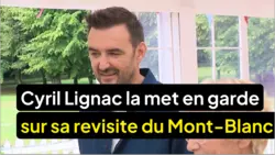 Le meilleur pâtissier : Cyril Lignac la met en garde concernant sa revisite du Mont-Blanc