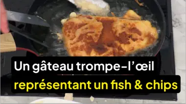 Le meilleur pâtissier : Il souhaite créer un gâteau trompe-l’œil représentant un fish & chips