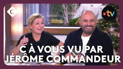 replay de Le monde magique de Jérôme Commandeur - C à Vous