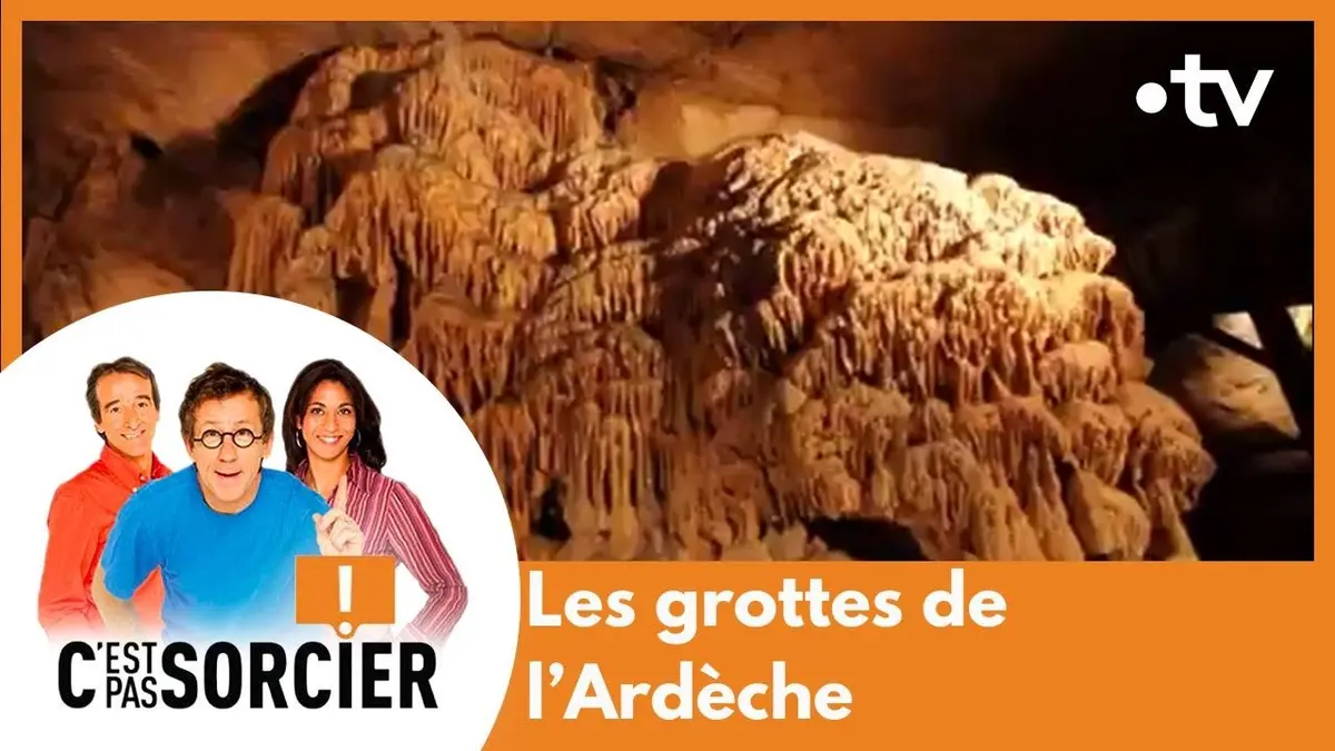replay de Le mystère des grottes de l'Ardèche - C'est pas sorcier [Intégrale]