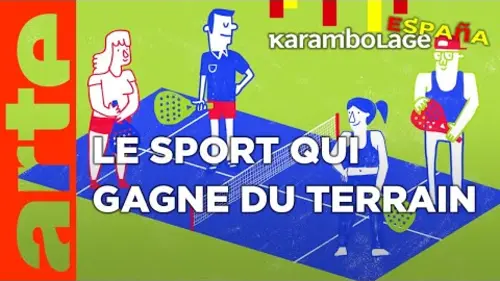 replay de Le pádel - Karambolage España - ARTE