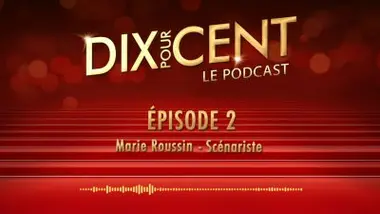 Le Podcast 2 : Marie Roussin - Scénariste