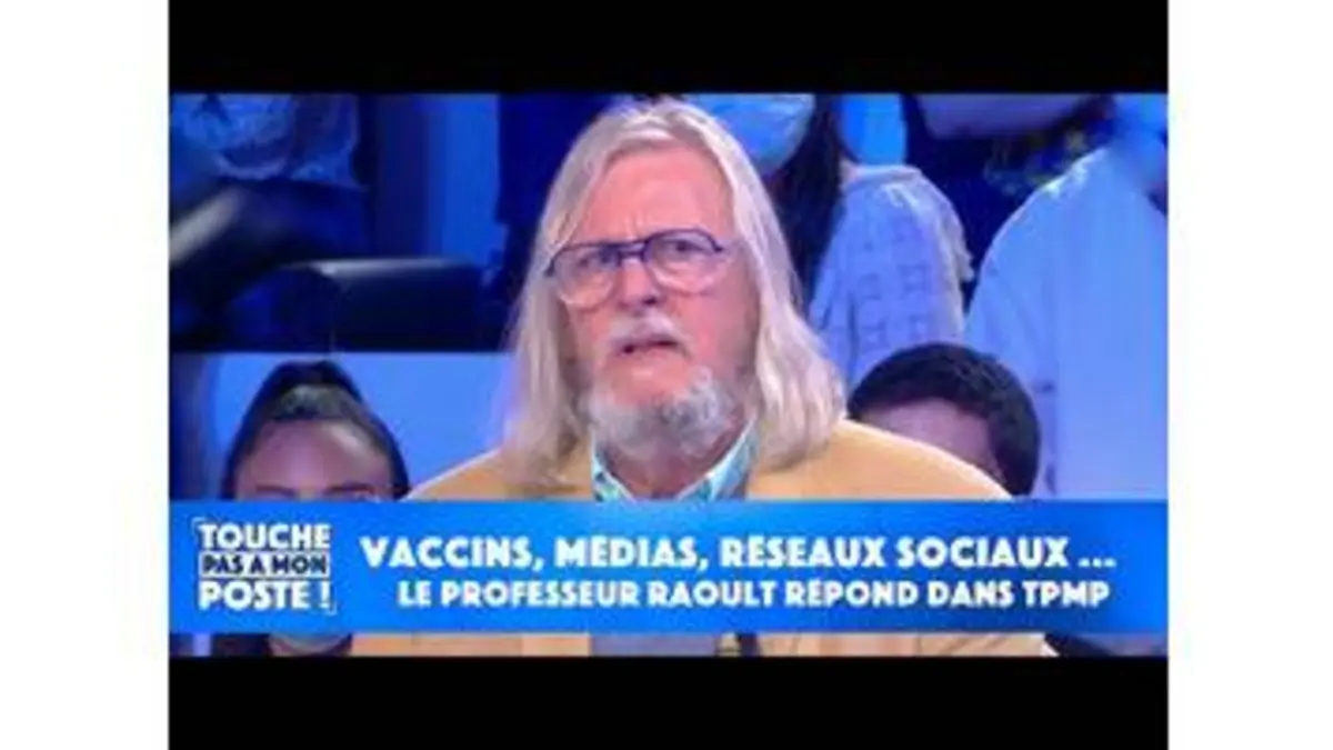 replay de Le Professeur Didier Raoult dans TPMP !