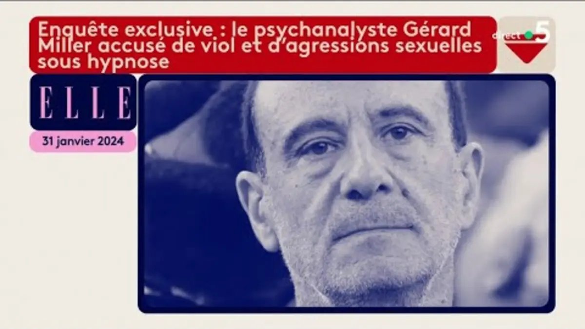 replay de Le psychiatre Gérard Miller accusé de viol et d’agressions sexuelles- Le 5/5 - C à Vous - 31/01/2024