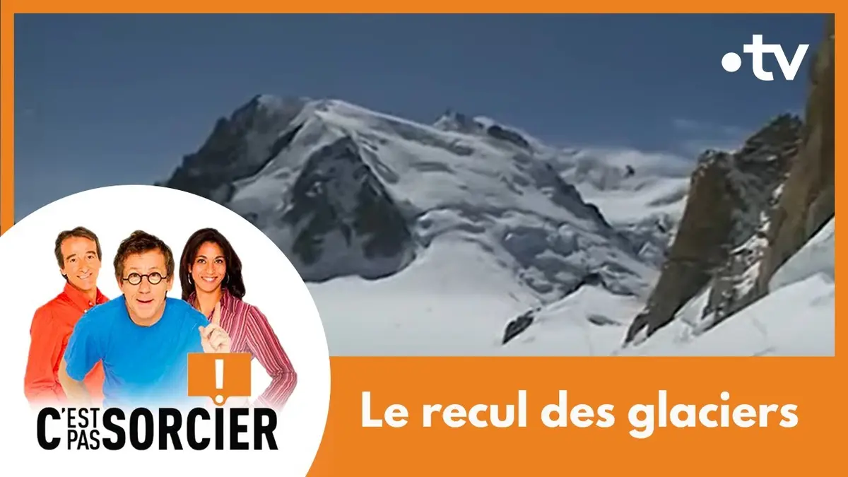 replay de Le recul des glaciers - C'est pas sorcier [Intégrale]