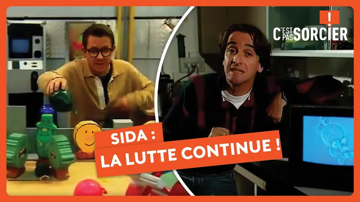 replay de Le SIDA, la lutte continue ! - C'est Pas Sorcier-intégral