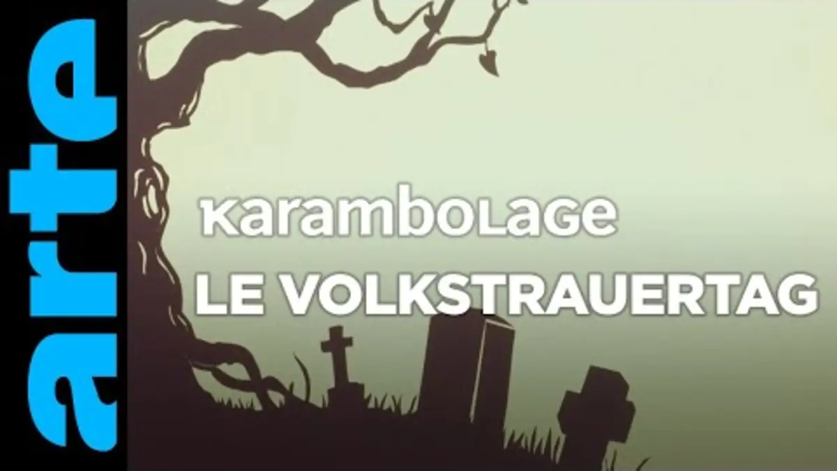 replay de Le Volkstrauertag - Karambolage - ARTE