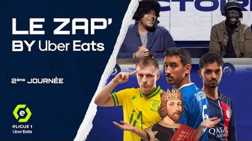replay de Le Zap' by Uber Eats n°2 - eLigue 1 Uber Eats