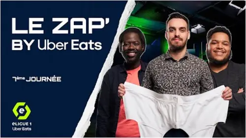 replay de Le Zap' by Uber Eats n°6 - eLigue 1 Uber Eats