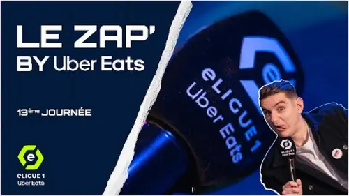 replay de Le Zap' eLigue 1 by Uber Eats n°11 - eLigue 1 Uber Eats