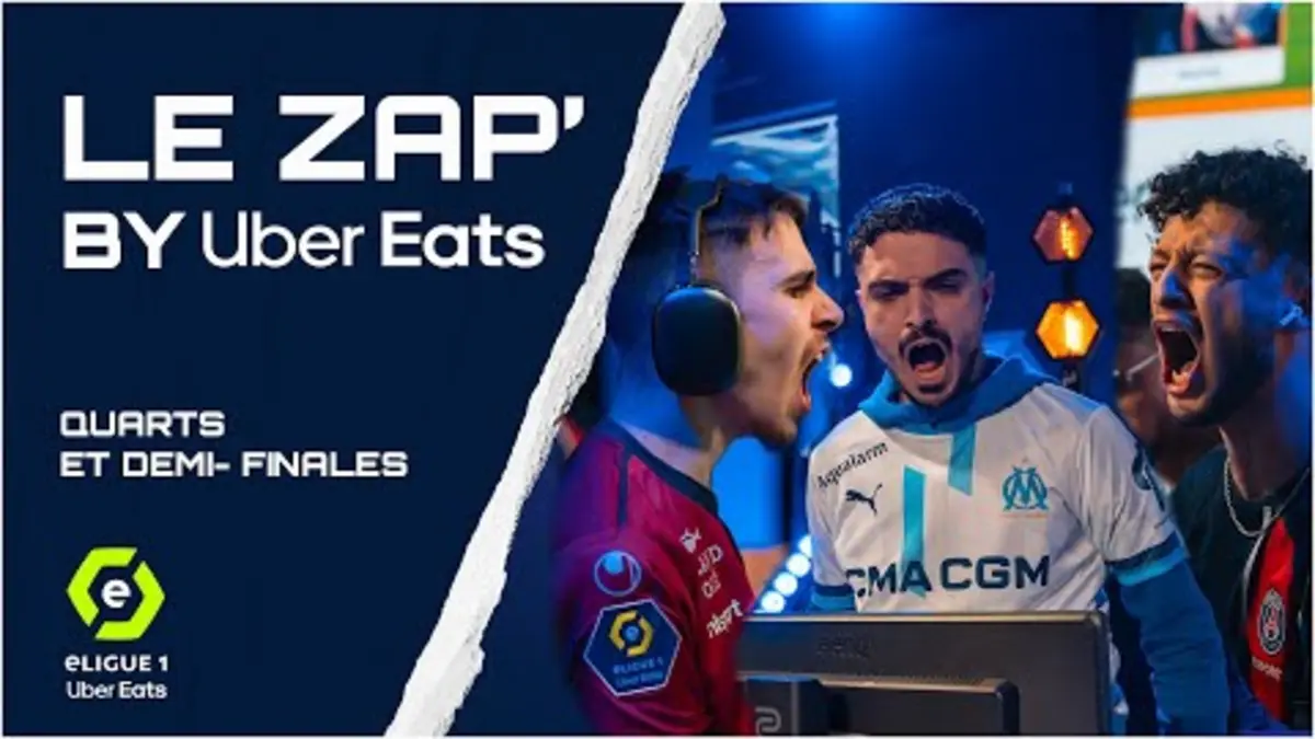 replay de Le Zap' eLigue 1 by Uber Eats n°12 - Quarts et Demi-finales