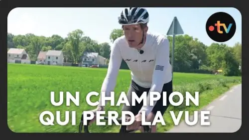 replay de Leçon de détermination : Yoann Offredo, cycliste et bientôt aveugle