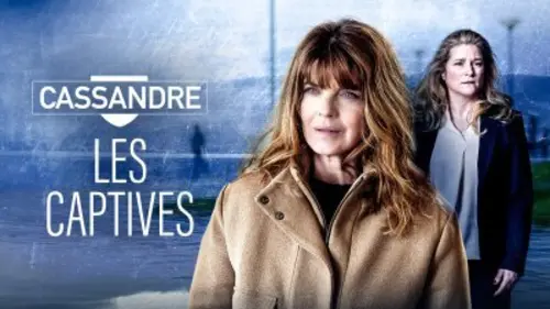 Cassandre S09E02 Les captives