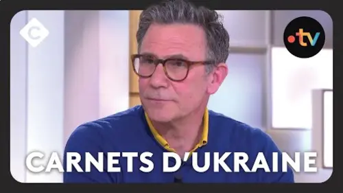 replay de Les carnets d’Ukraine de Michel Hazanavicius - C à Vous