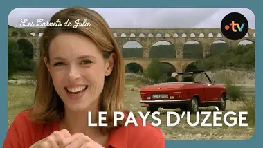 Les Carnets de Julie - Le Pays d'Uzège, dans le Gard