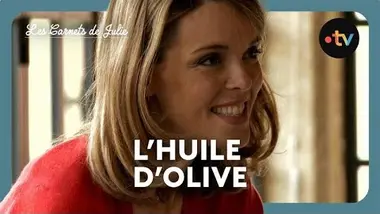 Les Carnets de Julie - Les saveurs de l'huile d'olive, avec le chef Jean-Luc Rabanel