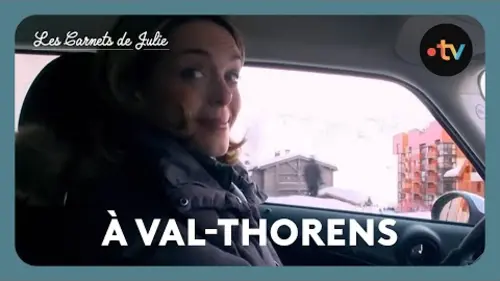 replay de Les Carnets de Julie - Val Thorens