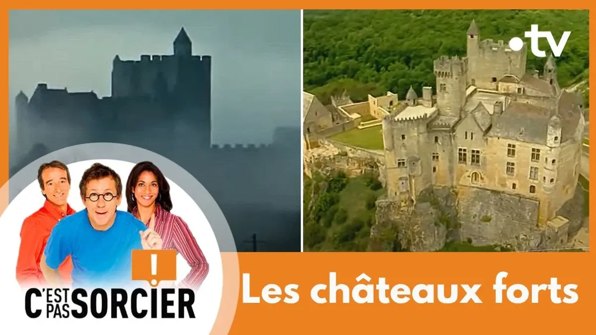 replay de Les châteaux forts - C'est pas sorcier [Intégrale]