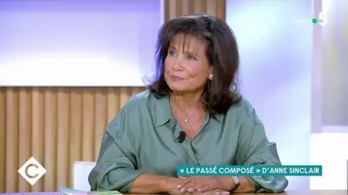 replay de Les confidences d’Anne Sinclair - C à Vous - 02/06/2021