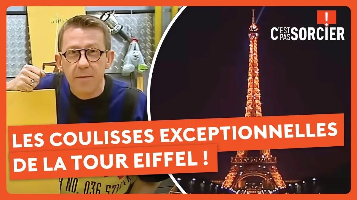 replay de Les coulisses exceptionnelles de la Tour Eiffel ! - C'est pas sorcier