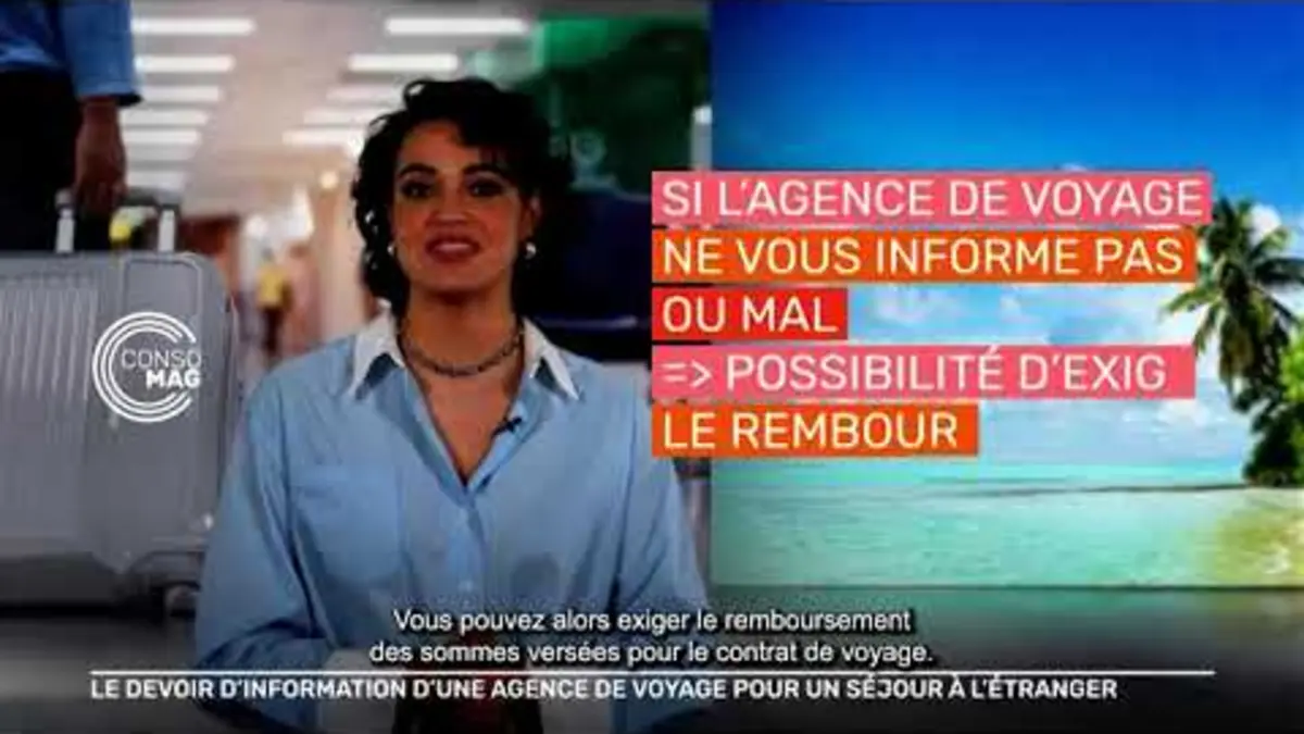 replay de LES DEVOIRS D’INFORMATION D’UNE AGENCE DE VOYAGE POUR UN SÉJOUR À L’ÉTRANGER #Consomag