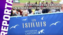 LES ESTIVALES DE CABOURG, UN RENDEZ-VOUS INCONTOURNABLE DES COURSES HIPPIQUES