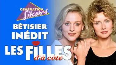 Les filles d'à côté | Le bêtisier inédit